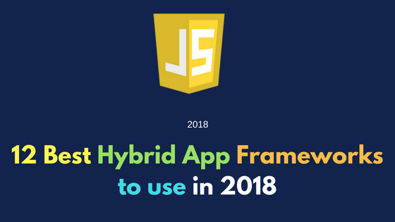 12 Best Hybrid App Frameworks