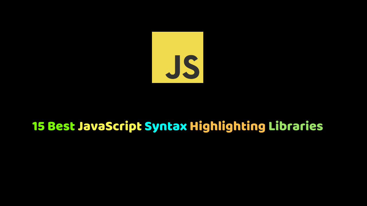 15 Best JavaScript Syntax Highlighting Libraries