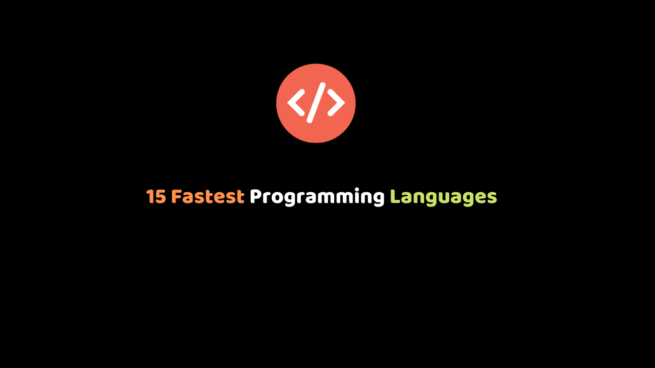 15 Fastest Programming Languages