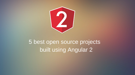 5 Best Open source project built using Angular 2
