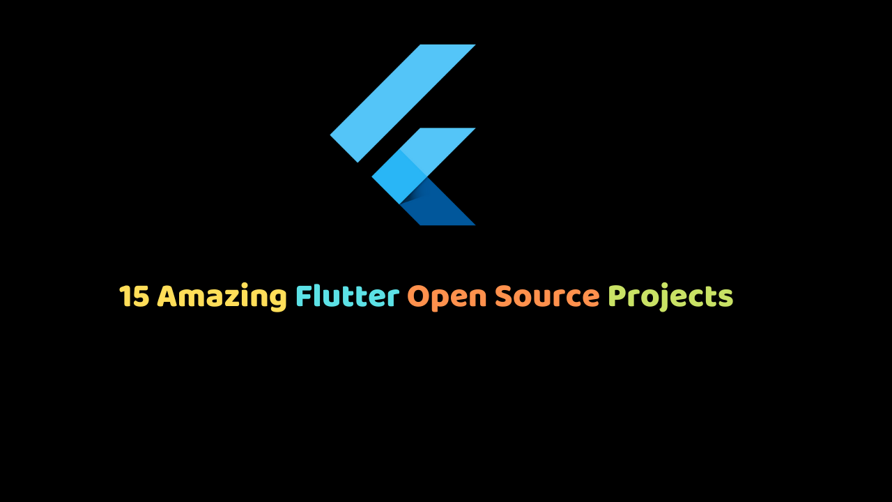 15 Amazing Flutter Open Source Projects