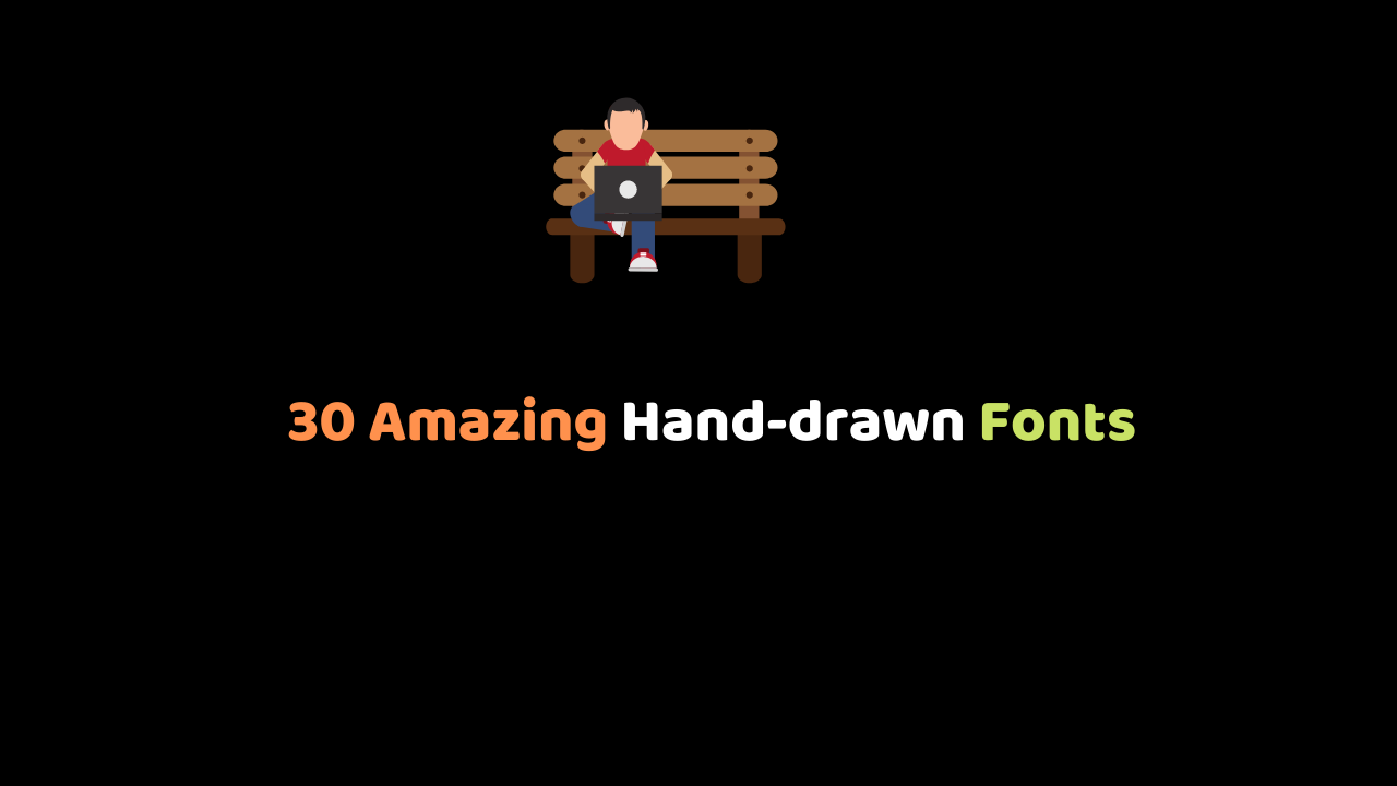 30 Amazing Hand-drawn Fonts