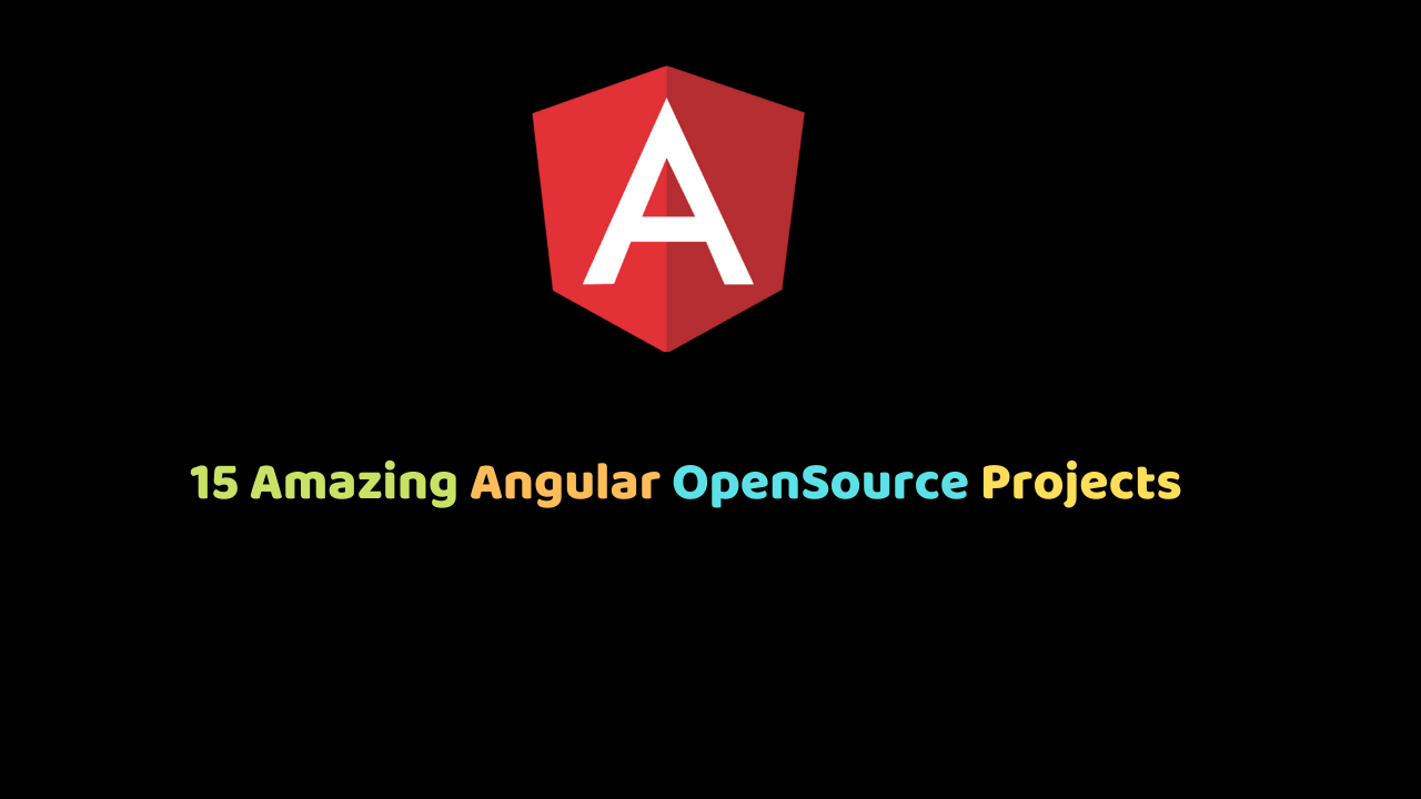 15 Amazing Angular OpenSource Projects
