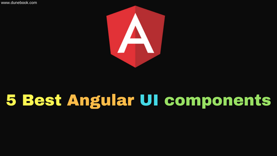 5 best Angular UI components