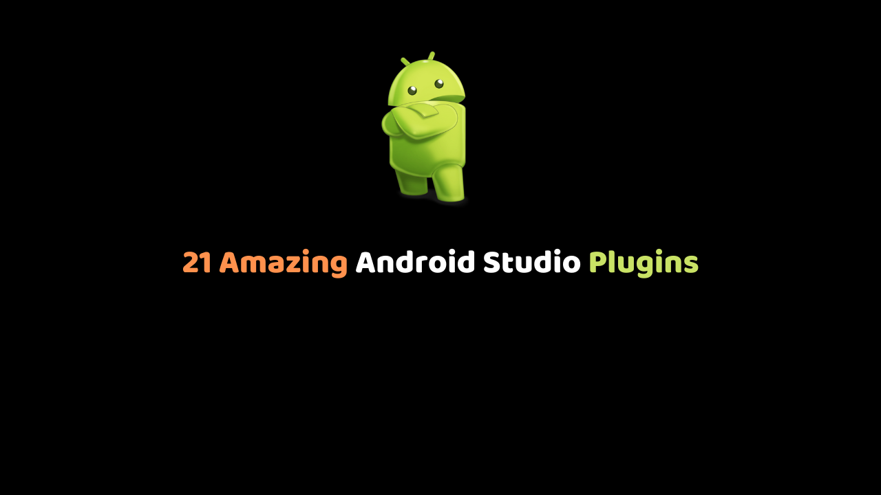 21 Amazing Android Studio Plugins