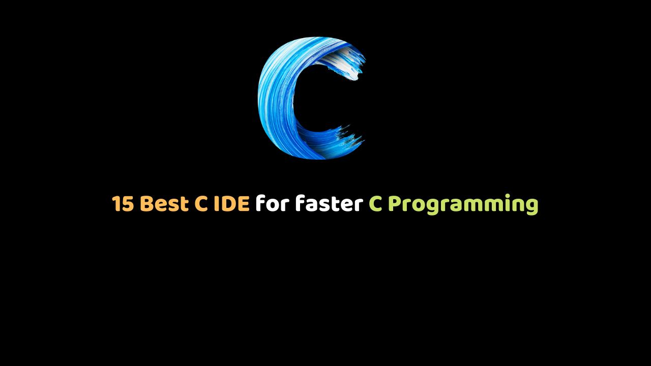 15 Best C IDE