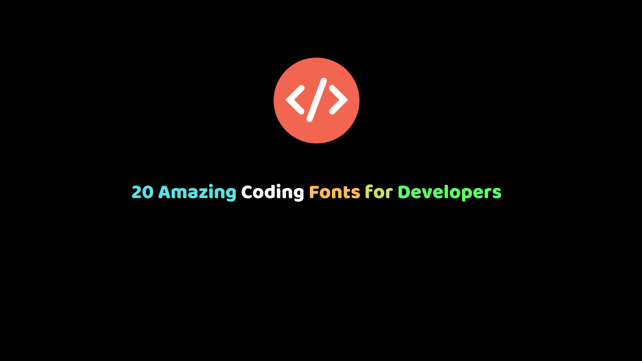 20 Amazing Coding Fonts for Developers