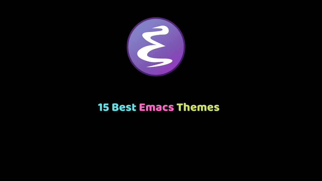 Top 15 Emacs Themes in 2024: Elevate Your Coding Experience