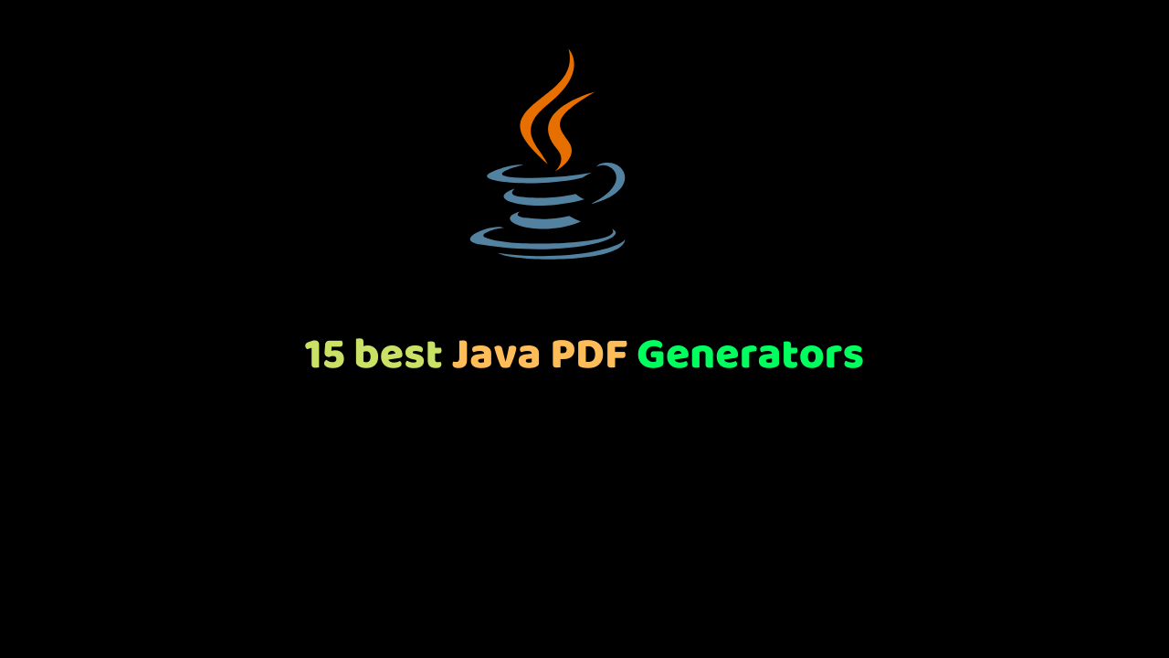 15 best Java PDF Generation Libraries and tools