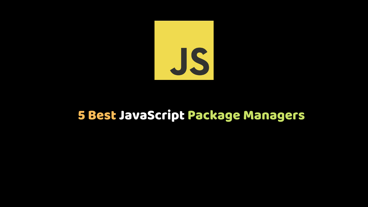 5 Best JavaScript Package Managers
