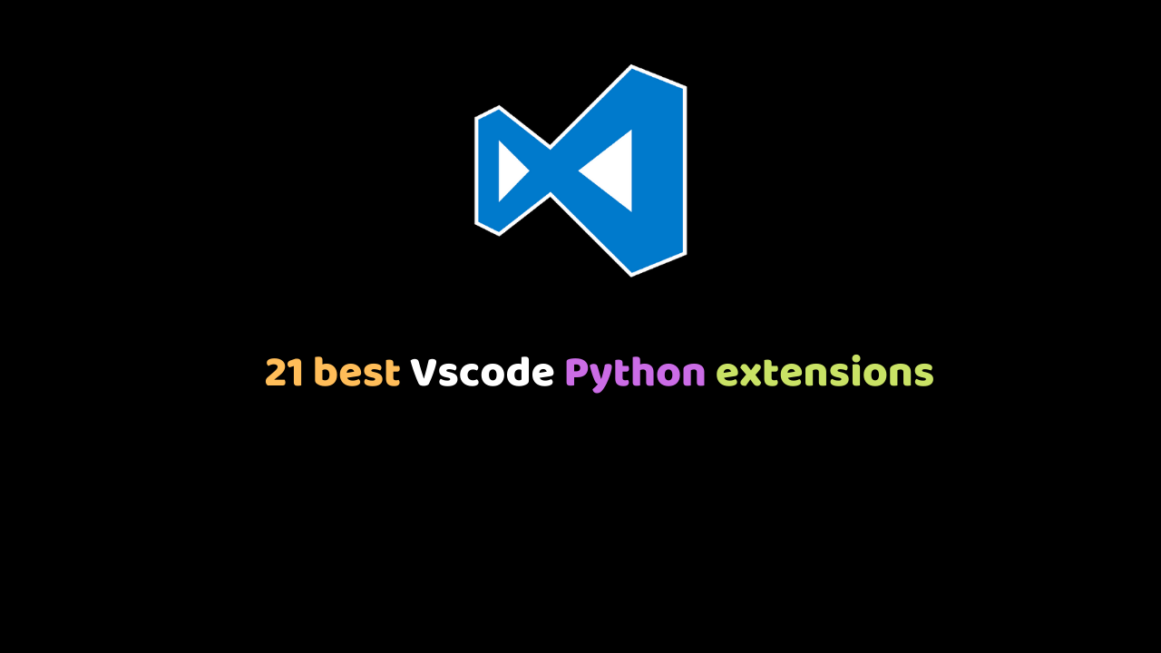 21 best VScode Python extensions