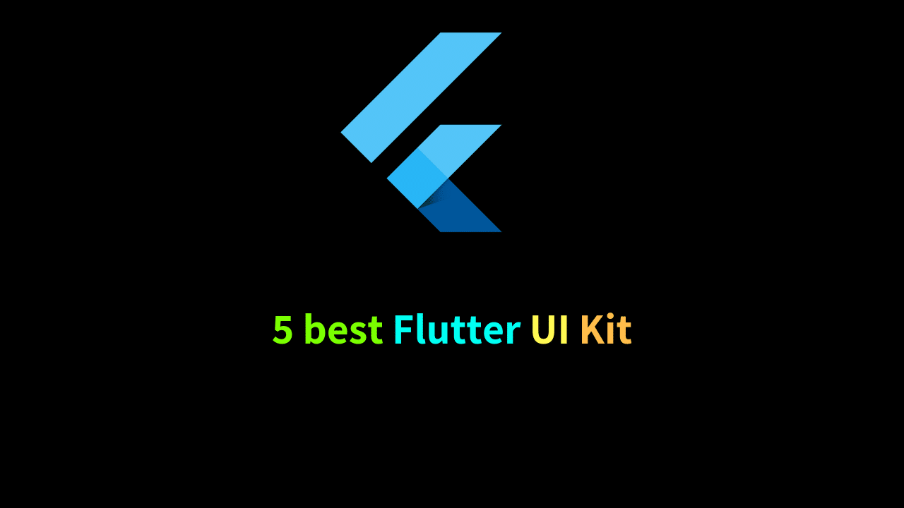 5 best Flutter UI Kit