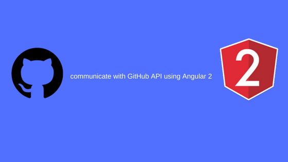 How to communicate with GitHub API using Angular 2