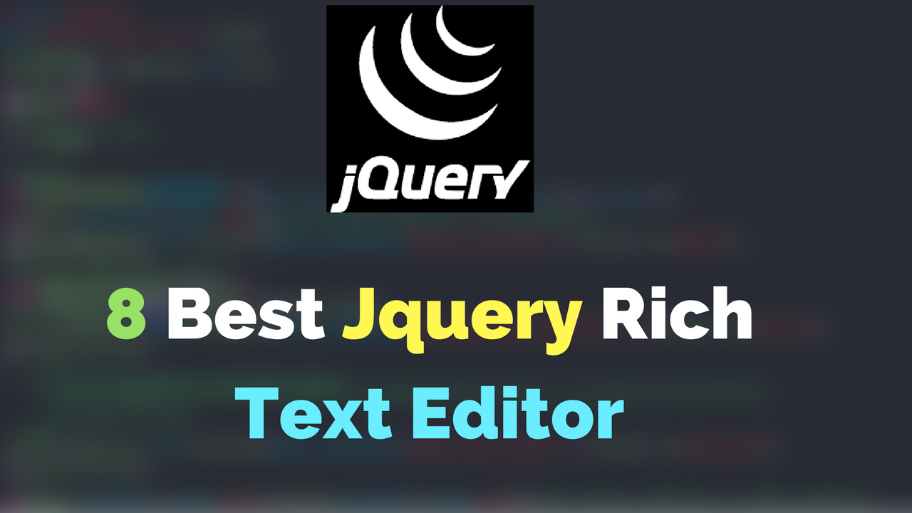 Top 8 : Best Jquery rich text editor & IDE for developers