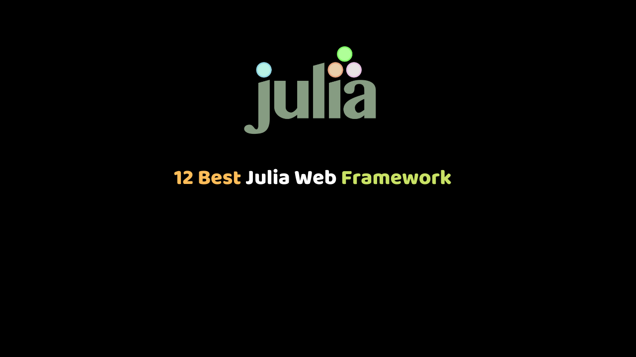 12 Best Julia Web Framework