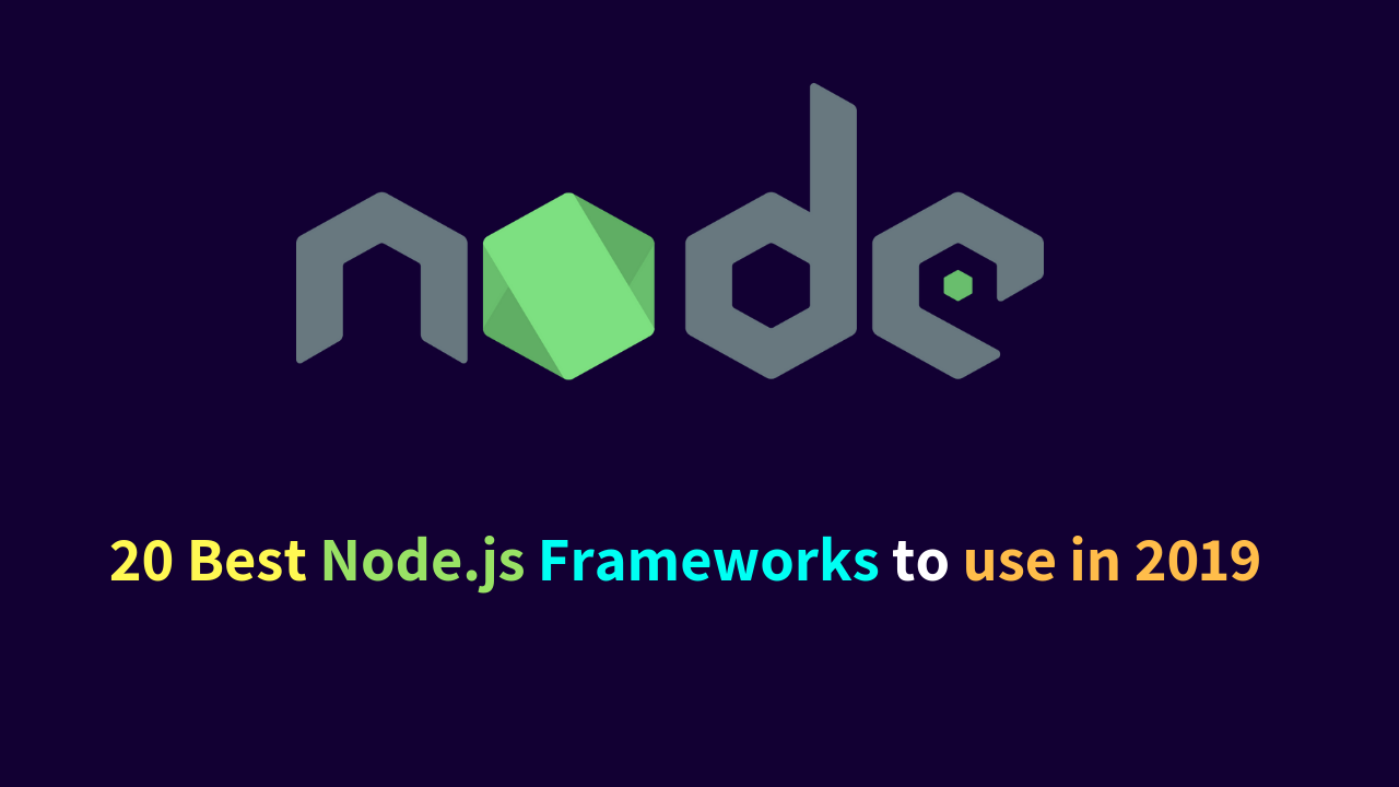 20 Best Node Frameworks