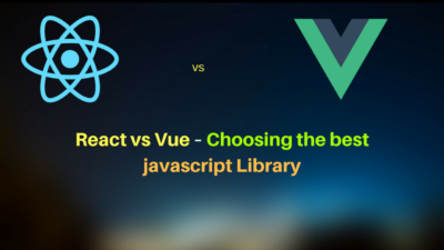 React vs Vue – Choosing the Better
