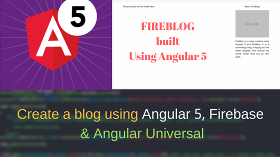 Creating A Blog Using Angular 5 And Firebase & Angular Universal - Part ...