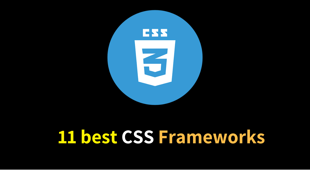 11 Best CSS Frameworks To Use In 2019 ( Fast And Smooth)