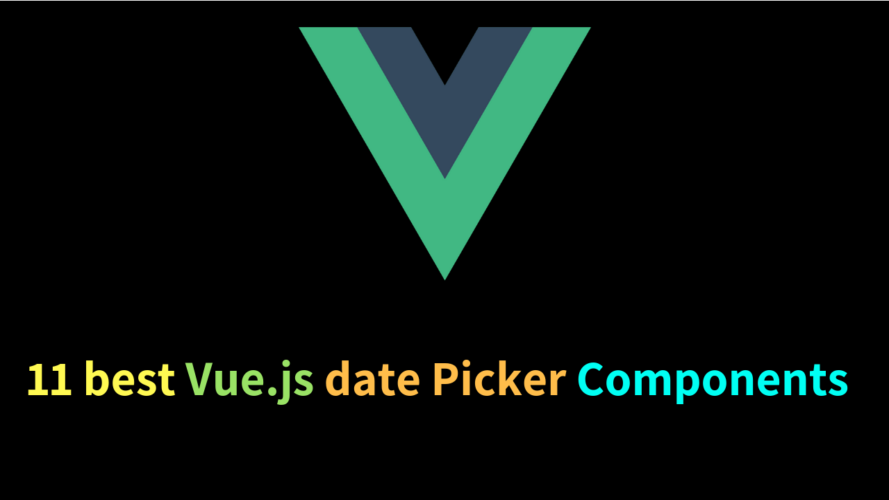 11-best-vue-js-date-picker-components-vue-date-picker