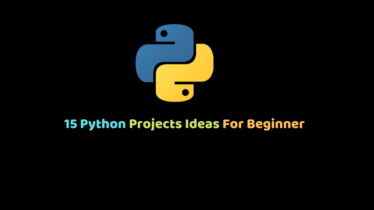 15-python-projects-ideas-for-beginner