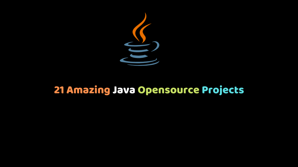 21 Amazing Java Opensource Projects - Dunebook